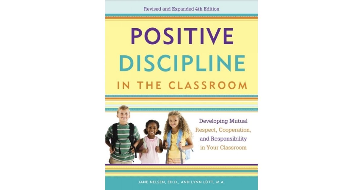 Positive Discipline In The Classroom Book (Revised 4th Edition ...