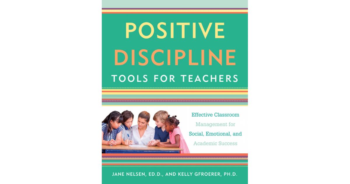 Positive Discipline Tools For Teachers Book | Positive Discipline